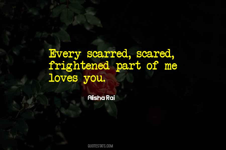 Too Scared To Love Quotes #92826