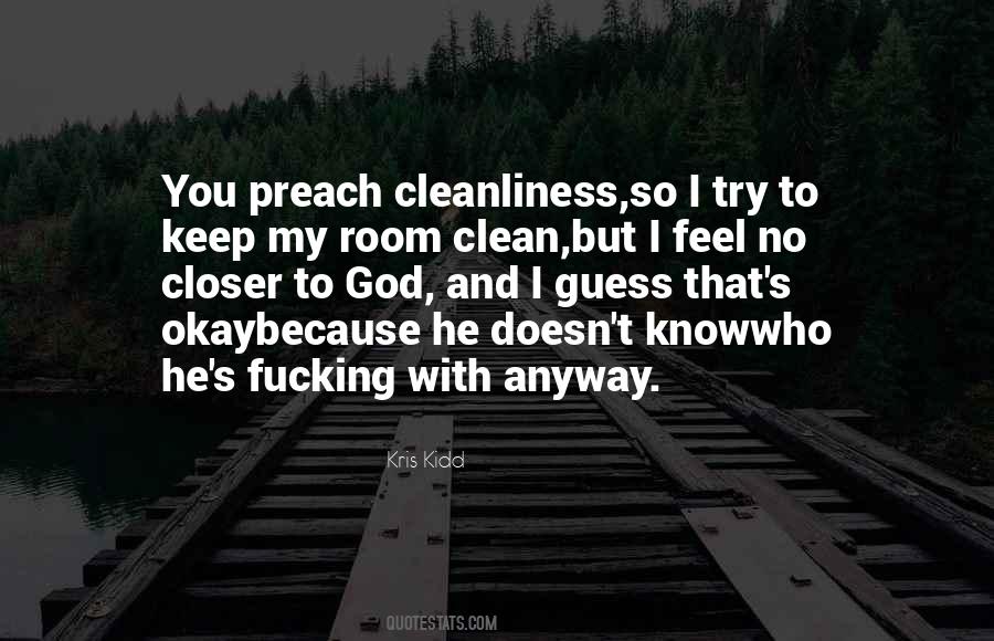 Keep Clean Quotes #837581