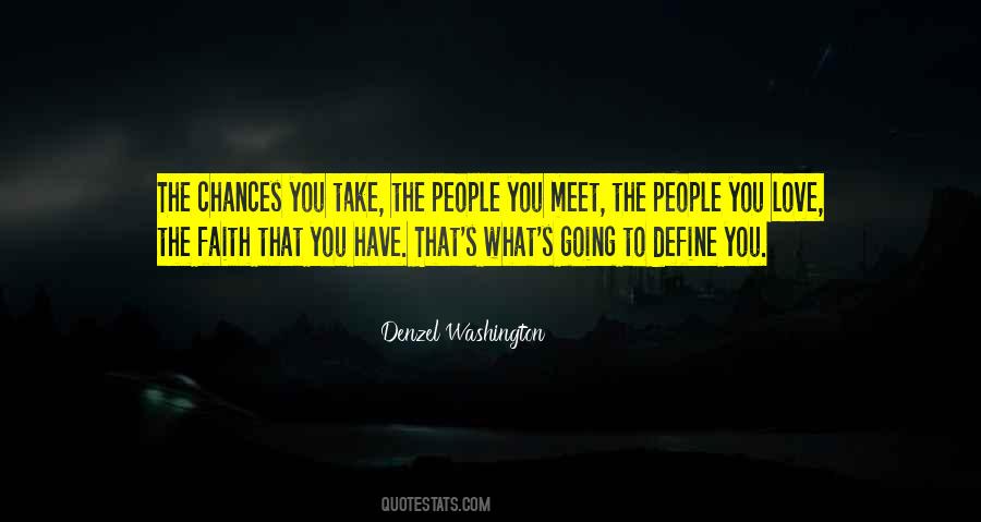 Quotes About The People You Meet #1418554