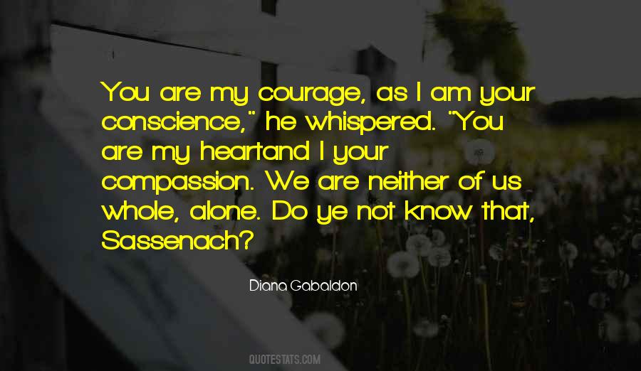 Courage And Compassion Quotes #1144982