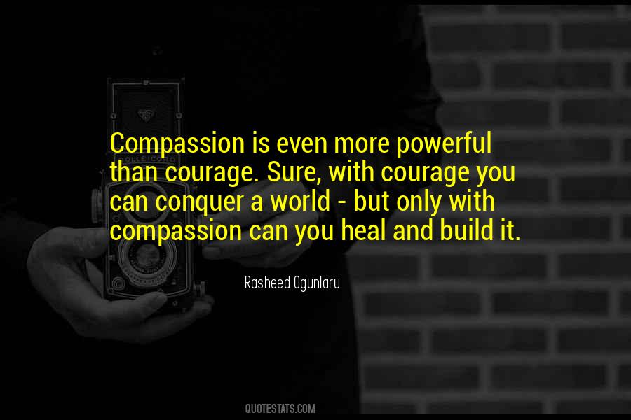 Courage And Compassion Quotes #320652