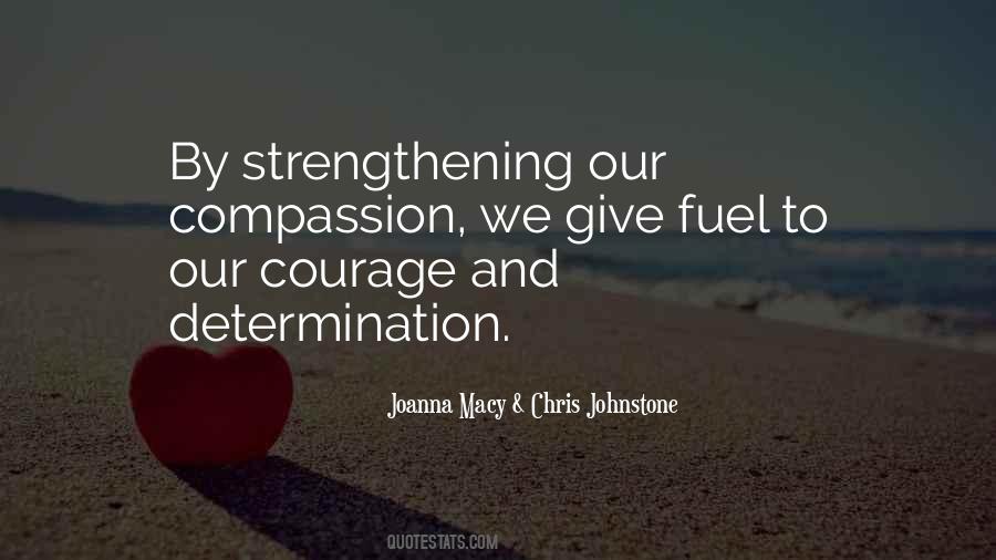 Courage And Compassion Quotes #703703