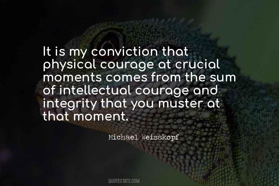 Courage And Conviction Quotes #1605276