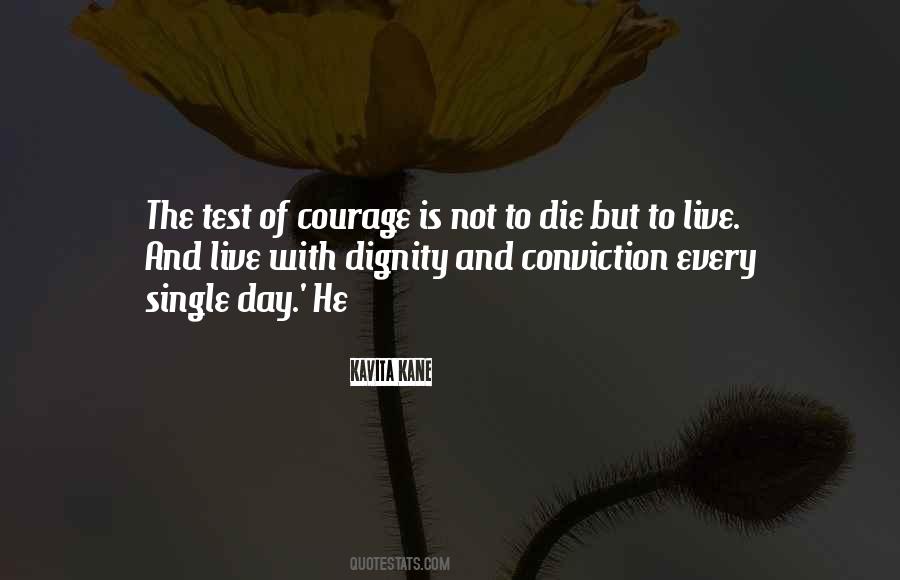 Courage And Conviction Quotes #230000