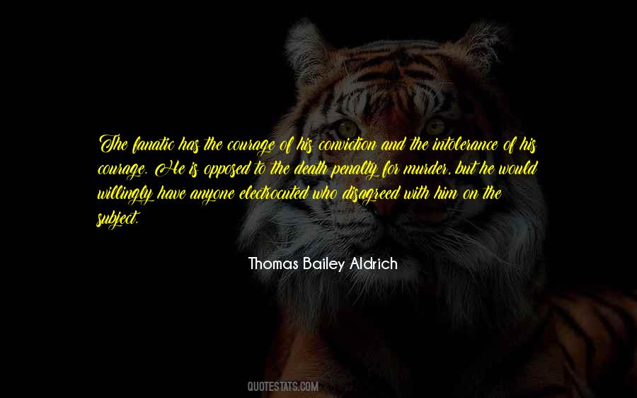 Courage And Conviction Quotes #579205