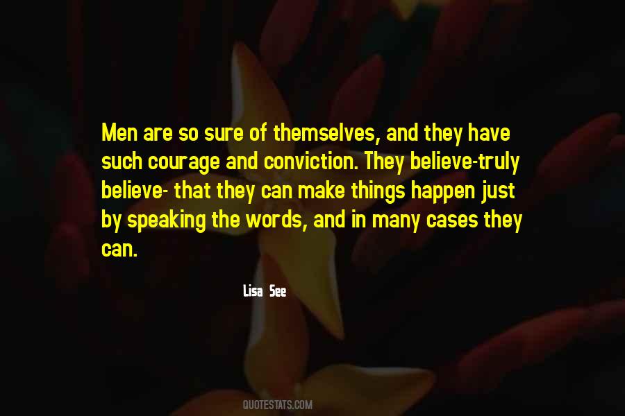 Courage And Conviction Quotes #818587