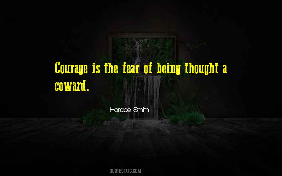 Courage And Coward Quotes #367698