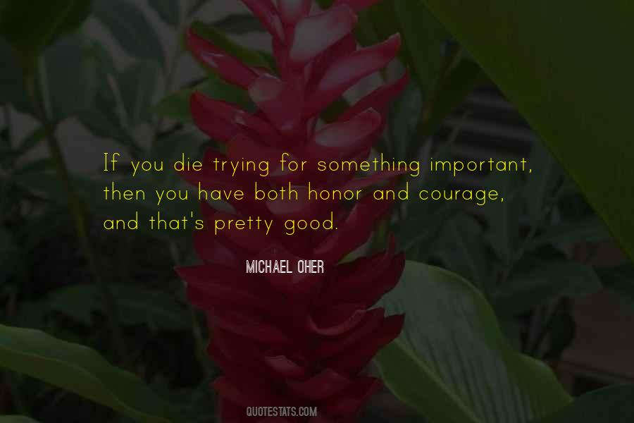 Courage And Honor Quotes #1516023