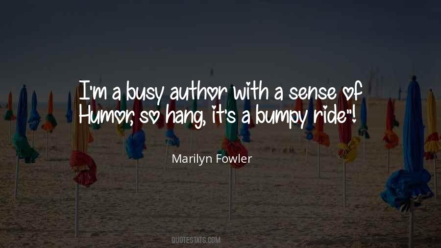 Bumpy Ride Yes But Yes Quotes #170339