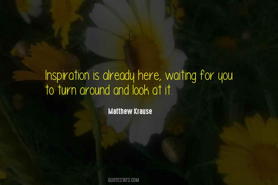 Waiting For Inspiration Quotes #73509