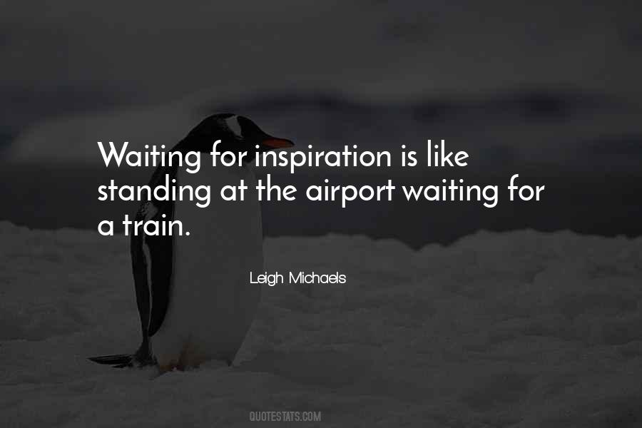 Waiting For Inspiration Quotes #831982