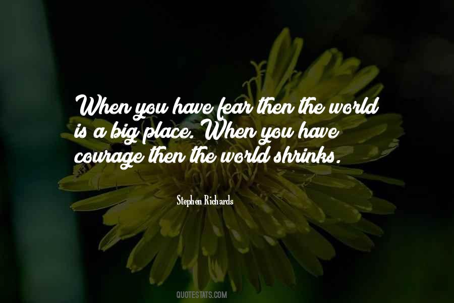 Courage Overcome Fear Quotes #785343