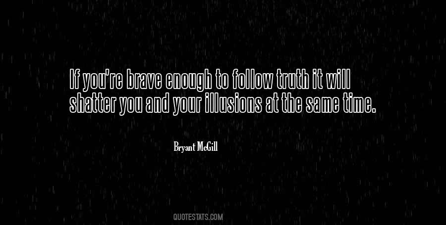 Follow The Truth Quotes #1311013