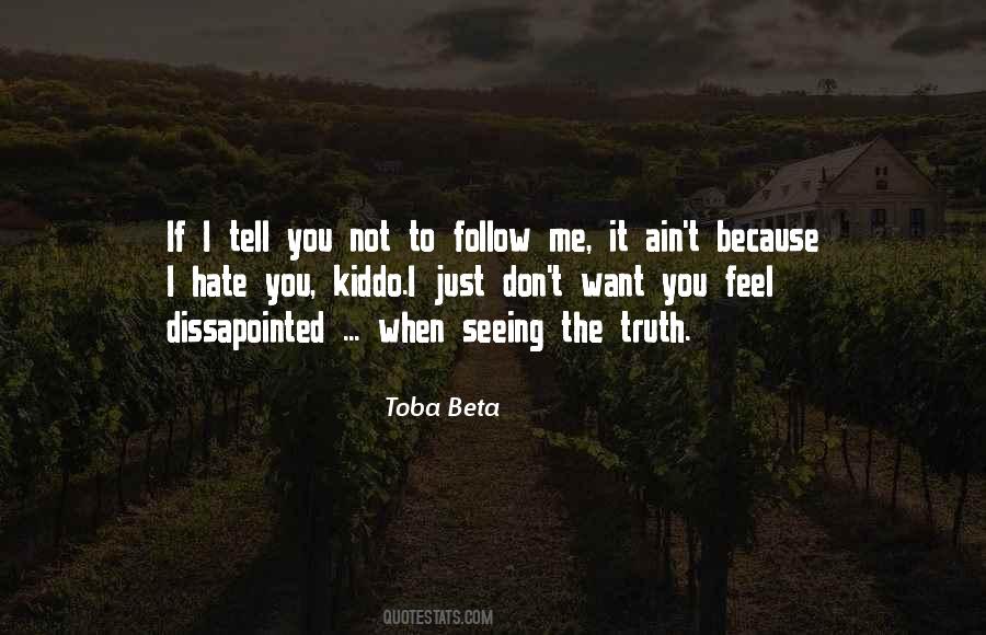 Follow The Truth Quotes #281367