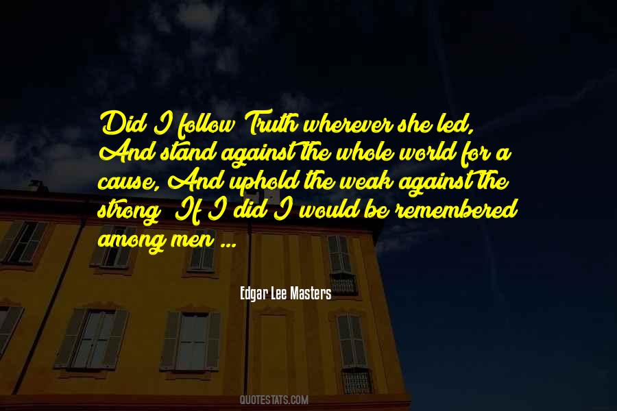 Follow The Truth Quotes #358494