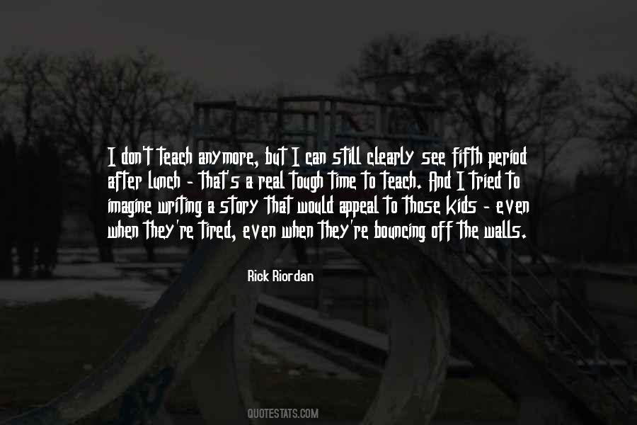 I Can See Clearly Quotes #1666315