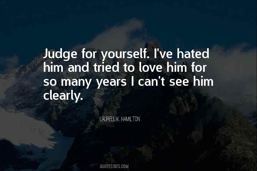 I Can See Clearly Quotes #1736637