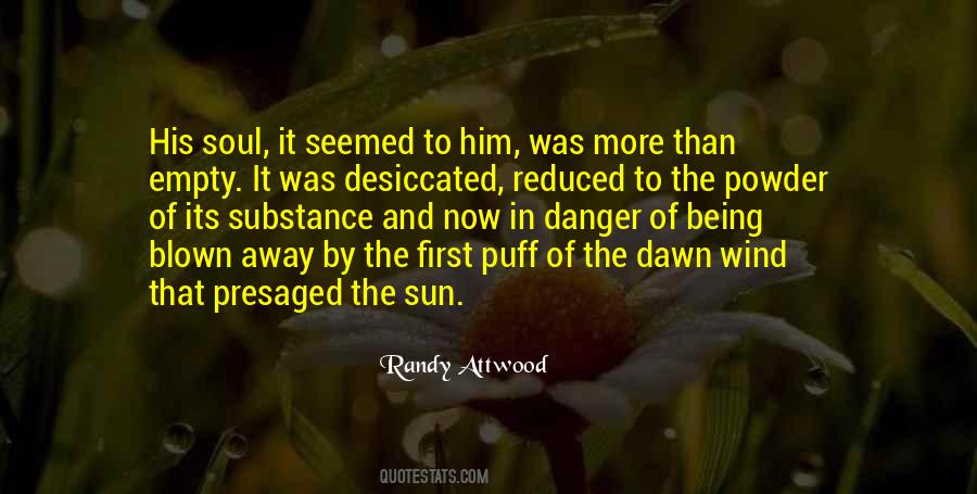 Being Blown Away Quotes #1772685