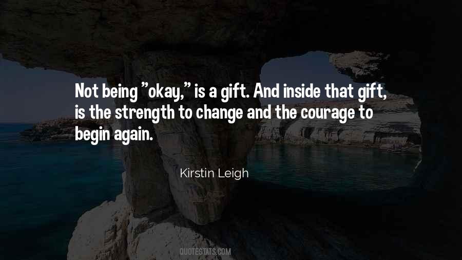 Courage To Begin Again Quotes #619381