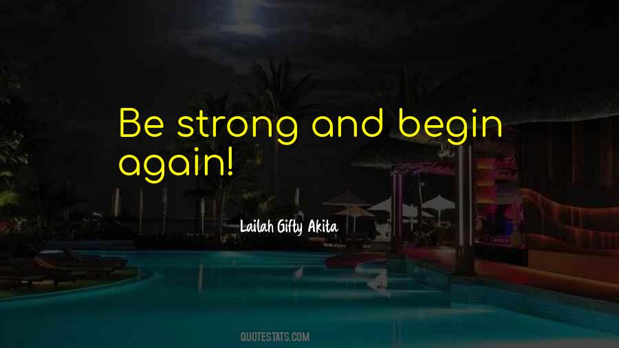 Courage To Begin Again Quotes #734876