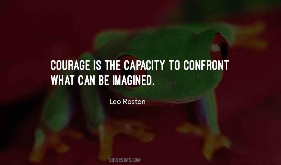 Courage To Confront Quotes #461453