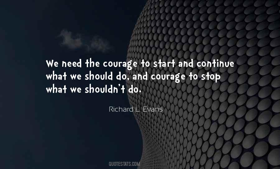 Courage To Continue Quotes #598822