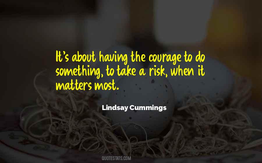 Courage To Do Something Quotes #578524