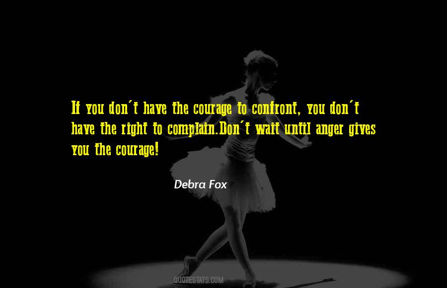 Courage To Do The Right Thing Quotes #484697