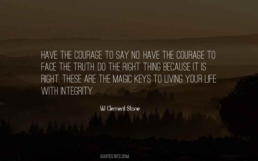 Courage To Do The Right Thing Quotes #850984