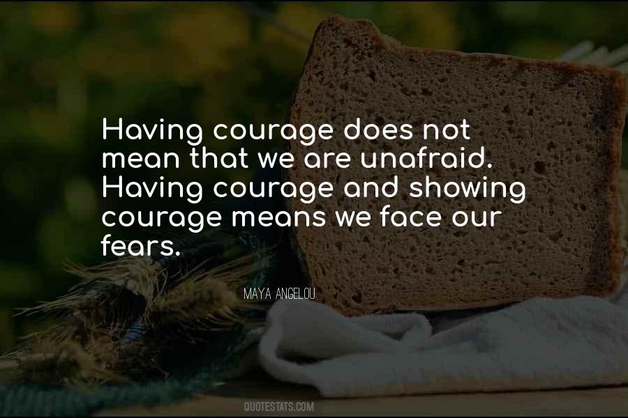 Courage To Face Your Fears Quotes #1146704