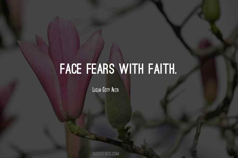 Courage To Face Your Fears Quotes #432646