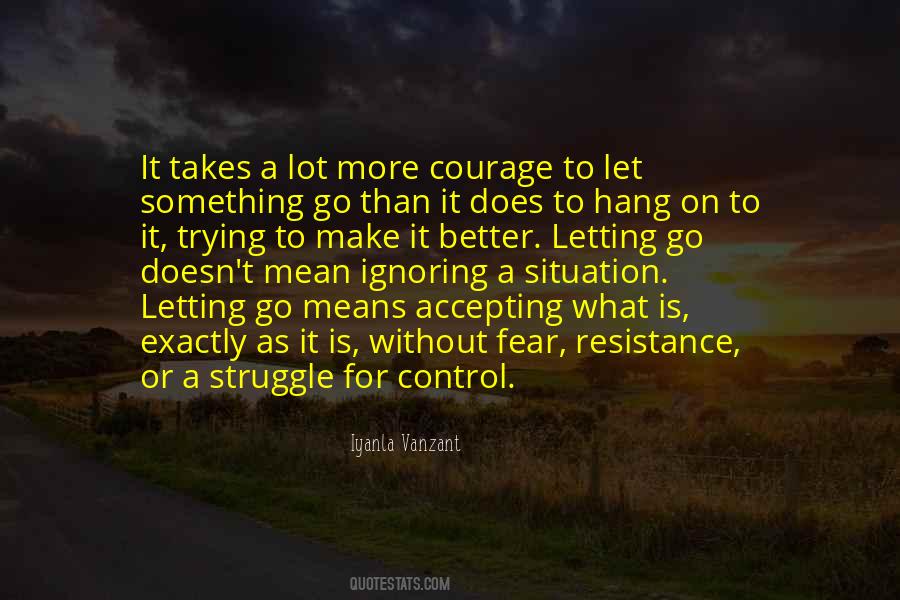 Courage To Go On Quotes #1284093