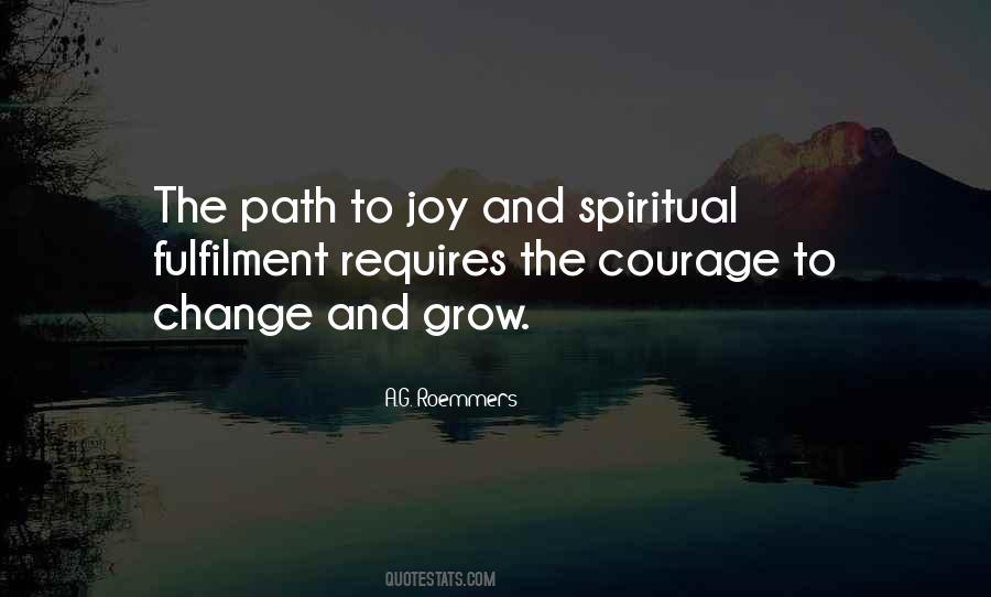 Courage To Grow Quotes #1112293