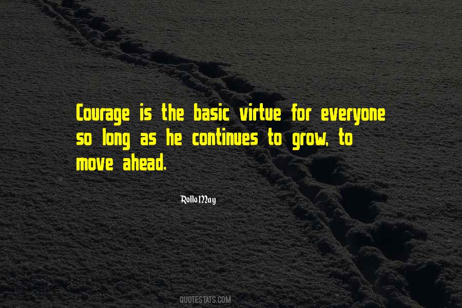 Courage To Grow Quotes #632344