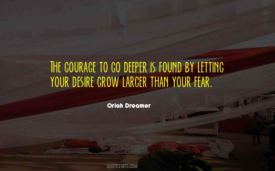 Courage To Grow Quotes #974428