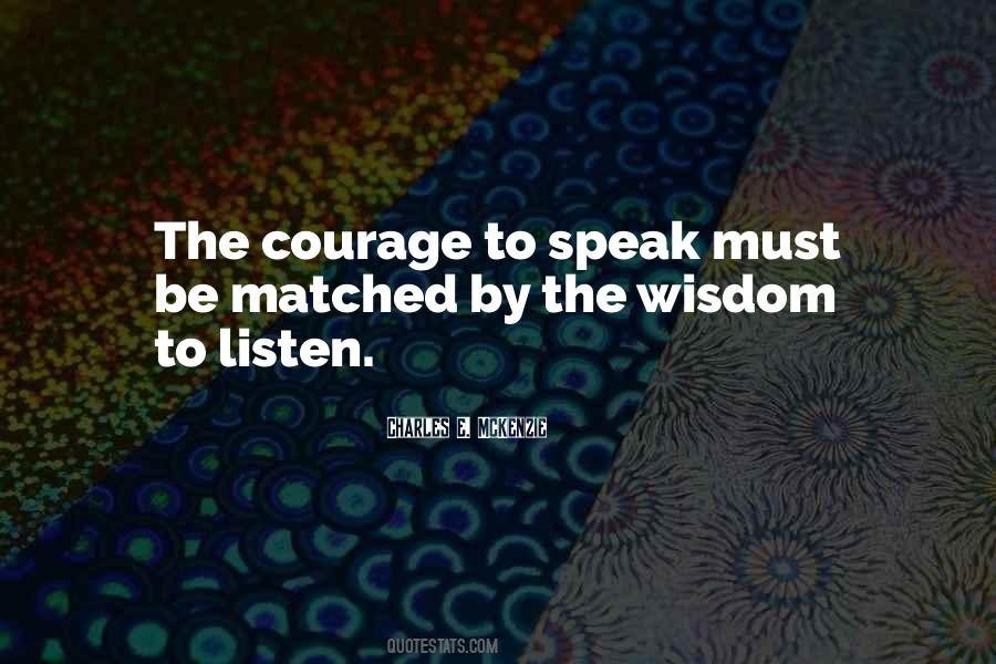 Courage To Listen Quotes #1136613
