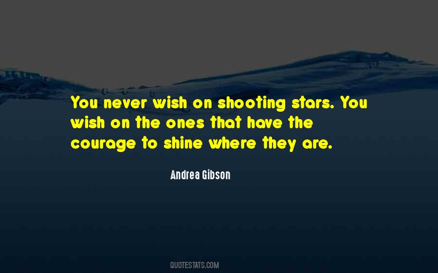 Courage To Shine Quotes #429291