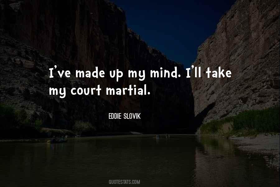 Court Martial Quotes #1015032