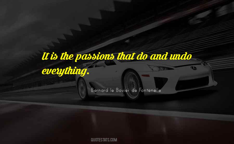 Bernard Le Bovier Quotes #324065