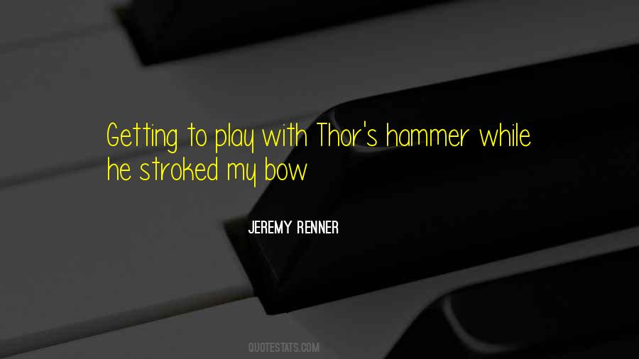 The Hammer Of Thor Quotes #271663