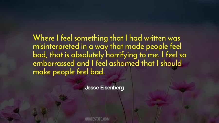 I Feel Embarrassed Quotes #1025204