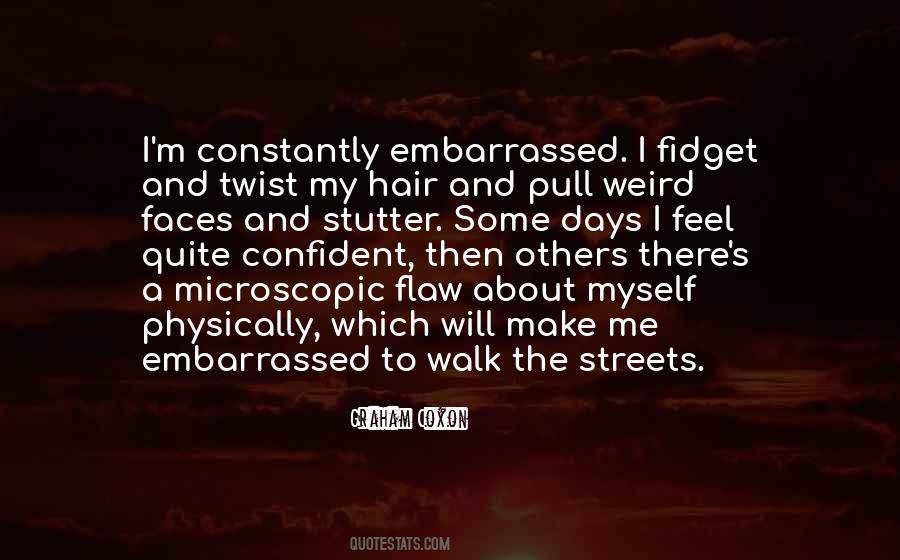 I Feel Embarrassed Quotes #1831679