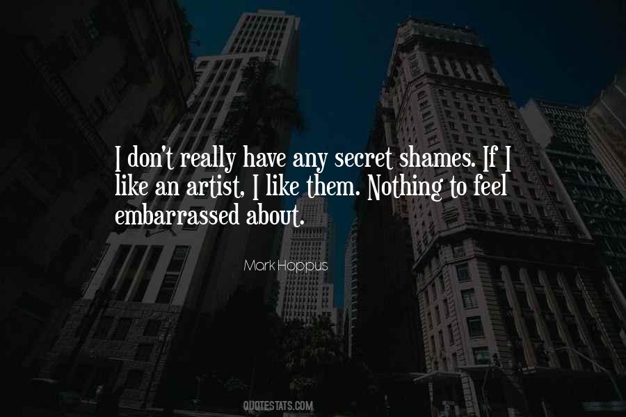 I Feel Embarrassed Quotes #544275