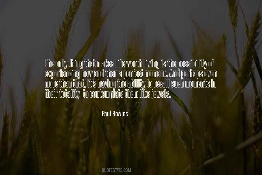 Is Life Worth Living Quotes #379661