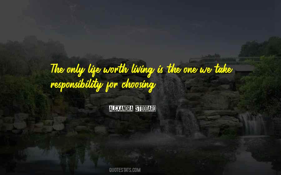 Is Life Worth Living Quotes #471448