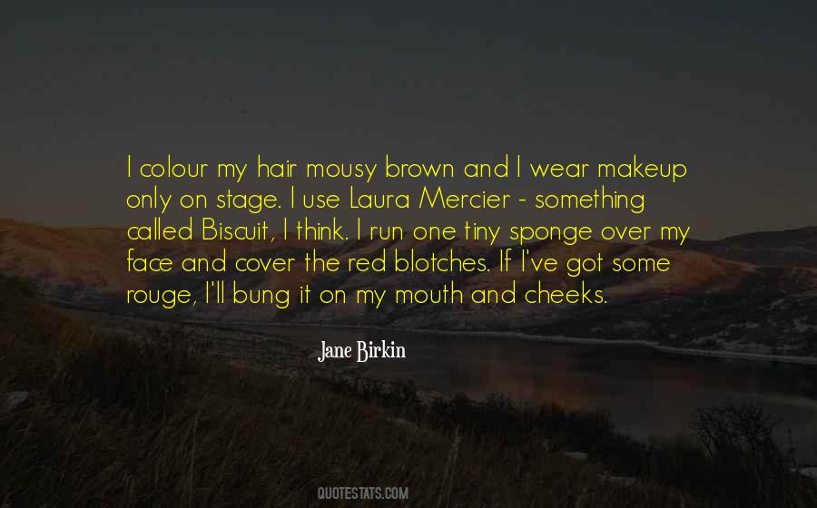 Cover The Face Quotes #1685186