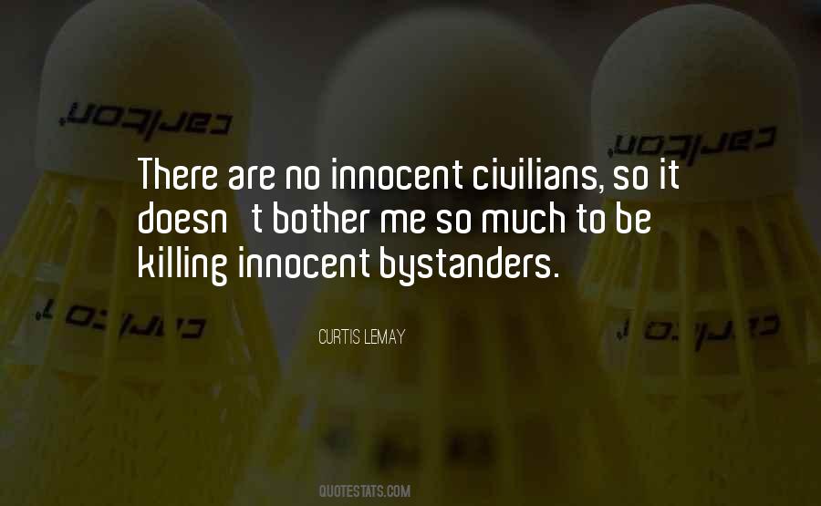 Killing Innocent Civilians Quotes #773059