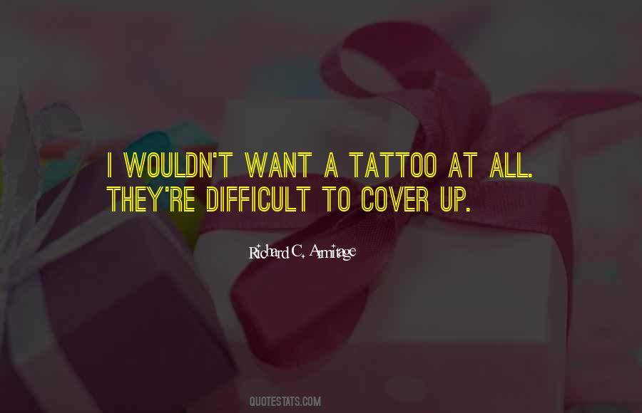 Cover Up Tattoo Quotes #254536