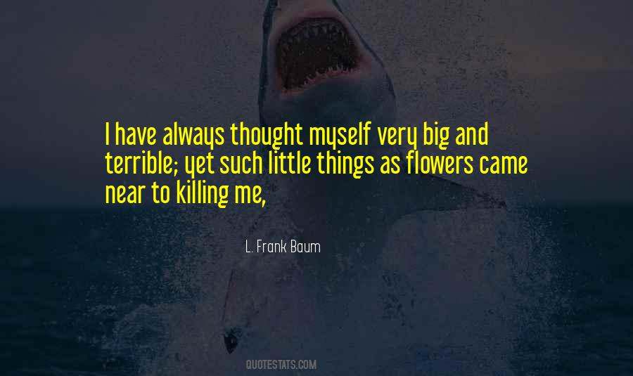 Killing Me Quotes #485079