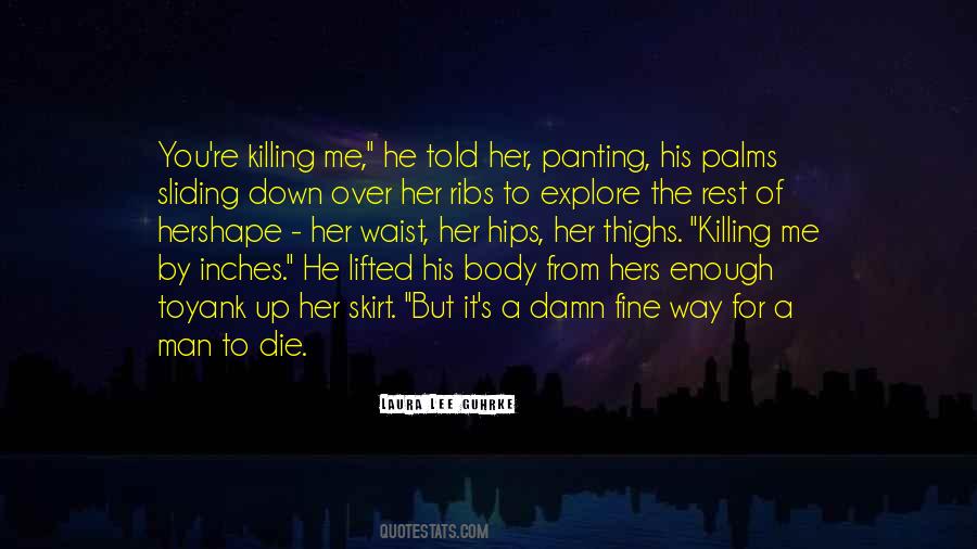 Killing Me Quotes #69899